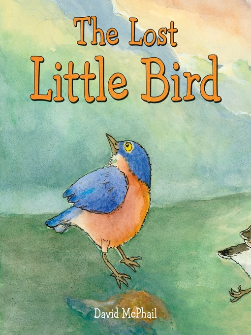 Title details for The Lost Little Bird by David McPhail - Wait list